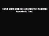 READbook The 106 Common Mistakes Homebuyers Make (and How to Avoid Them) BOOKONLINE