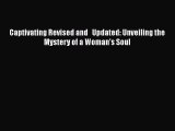 Read Books Captivating Revised and   Updated: Unveiling the Mystery of a Woman's Soul E-Book