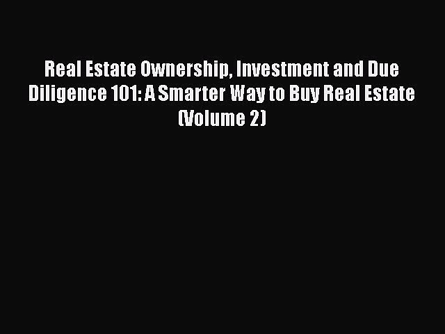 READbook Real Estate Ownership Investment and Due Diligence 101: A Smarter Way to Buy Real