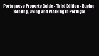 EBOOKONLINE Portuguese Property Guide - Third Edition - Buying Renting Living and Working in