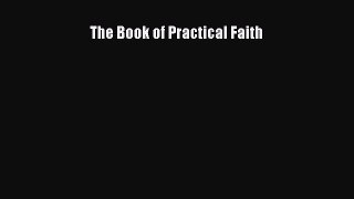 [PDF] The Book of Practical Faith PDF Online