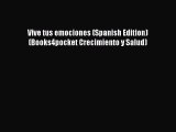[Read] Vive tus emociones (Spanish Edition) (Books4pocket Crecimiento y Salud) E-Book Free