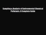 Read Sampling & Analysis of Environmental Chemical Pollutants. A Complete Guide Ebook Free