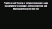 Read Practice and Theory of Enzyme Immunoassays (Laboratory Techniques in Biochemistry and