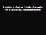 Read Navigating the Program Evaluation Process for Pete & Kinesiology: A Roadmap for Success