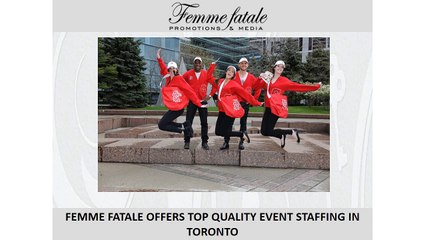 FEMME FATALE OFFERS TOP QUALITY EVENT STAFFING IN TORONTO