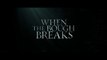 WHEN THE BOUGH BREAKS (2016) Trailer - HD