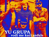 YU GRUPA - Vodi me kući anđele (1989) Live