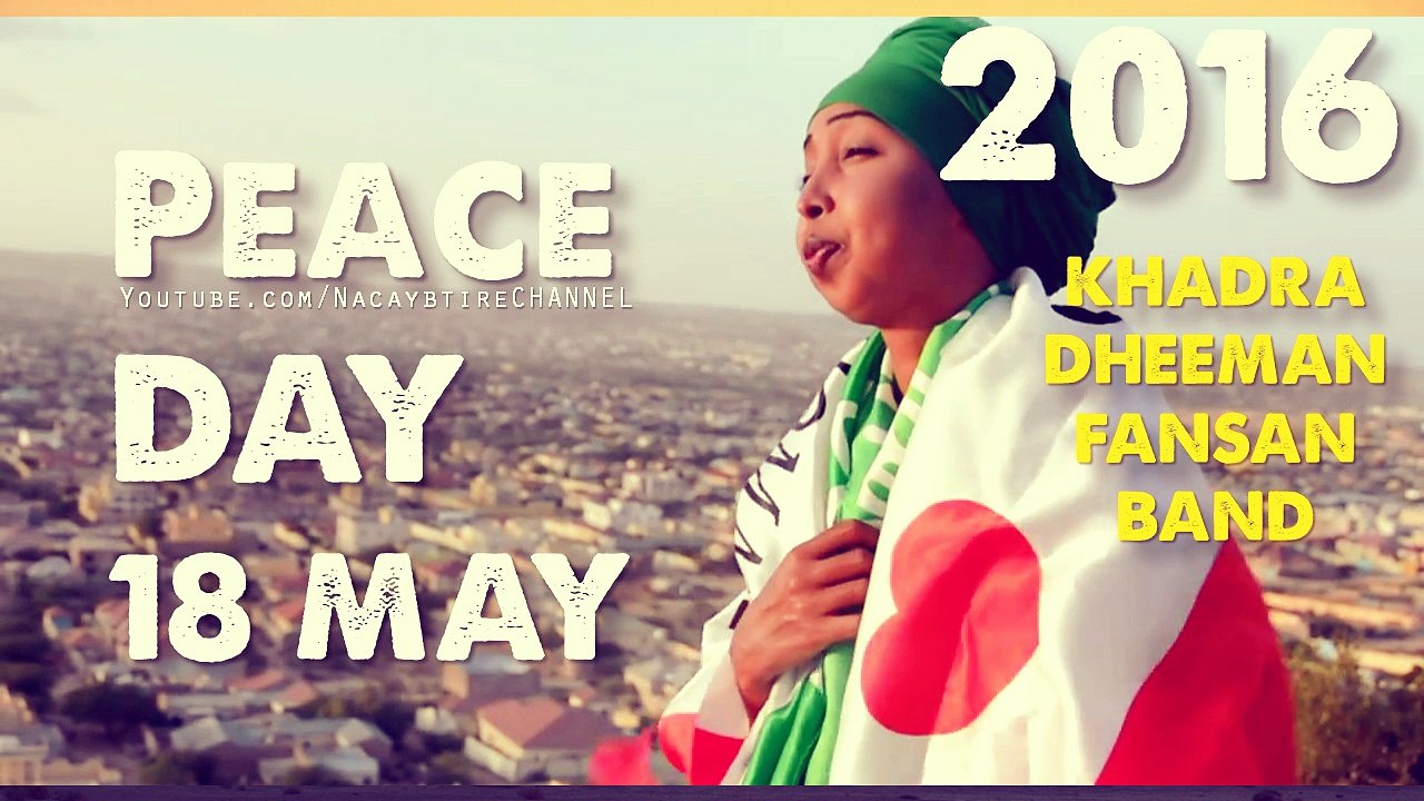18 MAY SOMALILAND KHADRA DHEEMAN