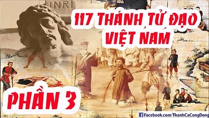 Tiểu sử 117 vị Thánh Tử Đạo Việt Nam (phần 3_3)