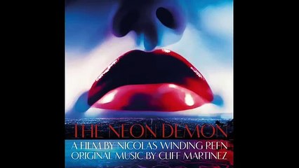 Cliff Martinez - Messenger Walks Among Us (THE NEON DEMON OST)