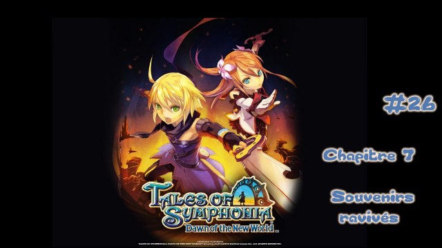 Tales of symphonia dawn of the new world (26-30) Chapitre 7 - Souvenirs ravivés (03-03)