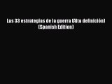 Read Las 33 estrategias de la guerra (Alta definición) (Spanish Edition) Ebook PDF