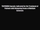 Read TECFIDERA Capsule: Indicated for the Treatment of Patients with Relapsing Forms of Multiple