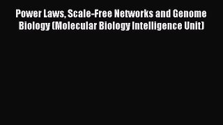 Read Power Laws Scale-Free Networks and Genome Biology (Molecular Biology Intelligence Unit)