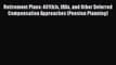 Read Retirement Plans: 401(k)s IRAs and Other Deferred Compensation Approaches (Pension Planning)