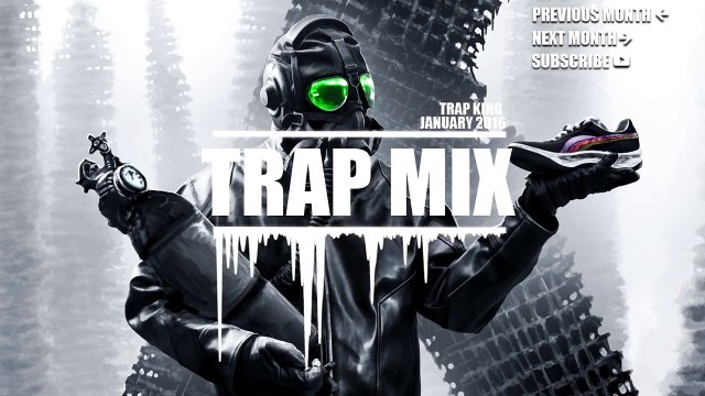 Trap Mix 2016 January/December 2016 - The Best Of Trap Music Mix January 2016 | Trap Mix [1 Hour]