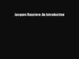 [PDF] Jacques Ranciere: An Introduction [Download] Online