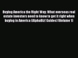 READbook Buying America the Right Way: What overseas real estate investors need to know to