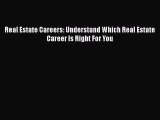 EBOOKONLINE Real Estate Careers: Understand Which Real Estate Career Is Right For You BOOKONLINE