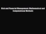 Read Risk and Financial Management: Mathematical and Computational Methods E-Book Download