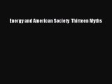 Read Energy and American Society  Thirteen Myths ebook textbooks