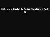 Read Night Lost: A Novel of the Darkyn (Dark Fantasy Book 4)# Ebook Free