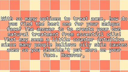 Essential Oils and How They Fight Acne