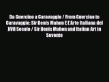 [PDF] Da Guercino a Caravaggio / From Guercino to Caravaggio: Sir Denis Mahon E L'Arte Italiana