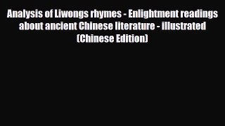 Read Analysis of Liwongs rhymes - Enlightment readings about ancient Chinese literature - illustrated
