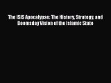 [PDF] The ISIS Apocalypse: The History Strategy and Doomsday Vision of the Islamic State [Download]
