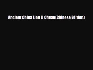 Download Ancient China Lian Li Chuan(Chinese Edition) PDF Online