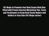 READbook 101 Ways to Promote Your Real Estate Web Site: Filled with Proven Internet Marketing