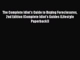 READbook The Complete Idiot's Guide to Buying Foreclosures 2nd Edition (Complete Idiot's Guides