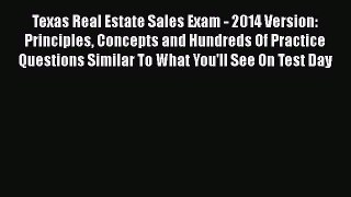 READbook Texas Real Estate Sales Exam - 2014 Version: Principles Concepts and Hundreds Of Practice