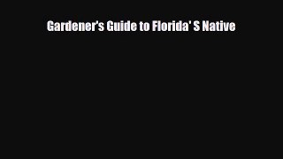 [PDF] Gardener's Guide to Florida' S Native Download Online