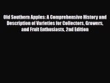 [PDF] Old Southern Apples: A Comprehensive History and Description of Varieties for Collectors