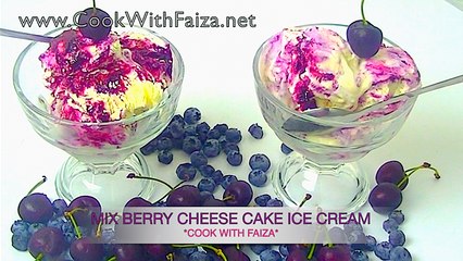MIX BERRY CHEESECAKE ICE CREAM *COOK WITH FAIZA*