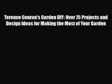 [PDF] Terence Conran's Garden DIY: Over 75 Projects and Design Ideas for Making the Most of