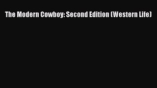 Download The Modern Cowboy: Second Edition (Western Life) PDF Free