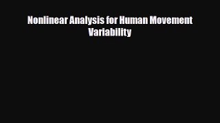 PDF Nonlinear Analysis for Human Movement Variability Book Online
