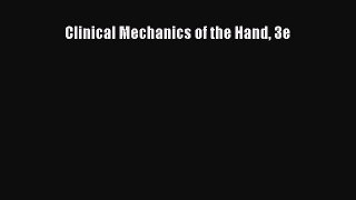 PDF Clinical Mechanics of the Hand 3e Free Books