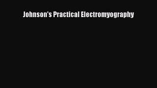 PDF Johnson's Practical Electromyography Free Books