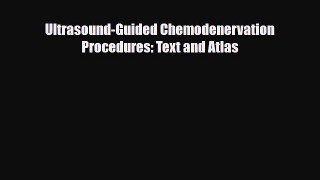 Download Ultrasound-Guided Chemodenervation Procedures: Text and Atlas Ebook Online