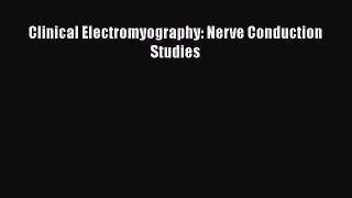 PDF Clinical Electromyography: Nerve Conduction Studies PDF Free