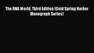 Read The RNA World Third Edition (Cold Spring Harbor Monograph Series) PDF Free