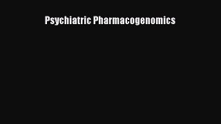 Read Psychiatric Pharmacogenomics Free Books