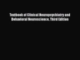 Read Textbook of Clinical Neuropsychiatry and Behavioral Neuroscience Third Edition Free Books