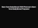 Read Book Short-Term Study Abroad 2008 (Peterson's Short-Term Study Abroad Programs) ebook