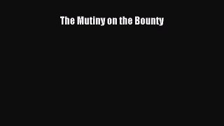 Read The Mutiny on the Bounty Ebook Free
